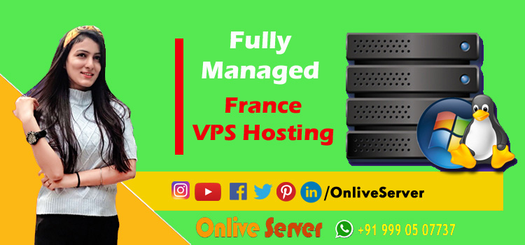 When It Is Right Time To Go For France VPS Hosting