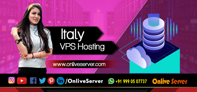 Selection Of A Technically Efficient Italy VPS Hosting