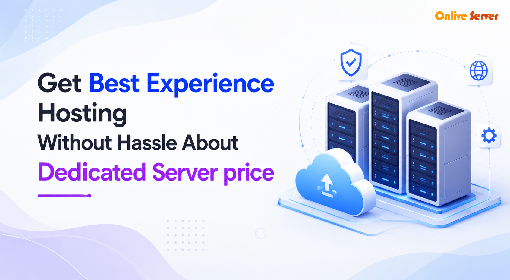 Get Best Experience Hosting Without Hassle About Dedicated Server price