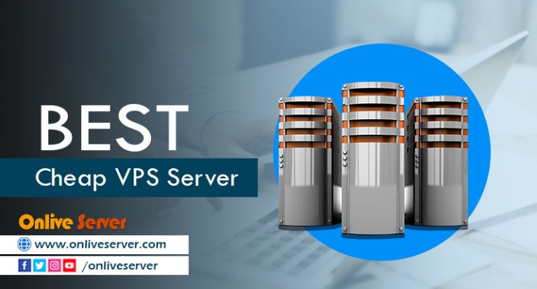 Astounding features of Best Cheap VPS by Onlive Server