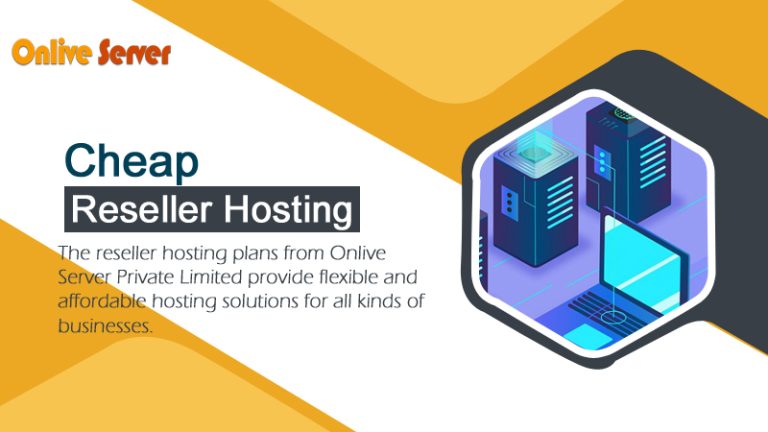 Cheap Reseller Hosting Plans are an excellent way to start your own business – Onlive Server