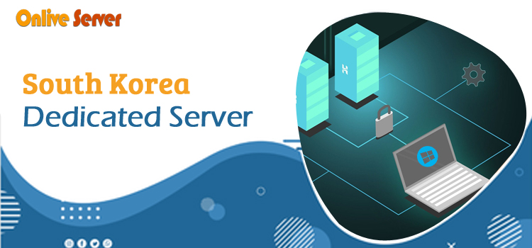 Your First-Class Guide To South Korea Dedicated Server Solutions