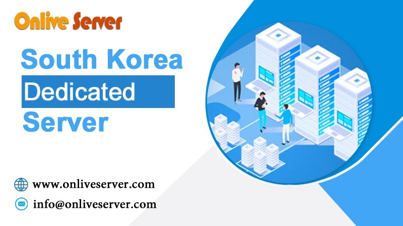 Get Reliable and High-Performance South Korea Dedicated Server 