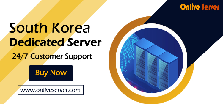Buy South Korea Dedicated Server – Onlive Server