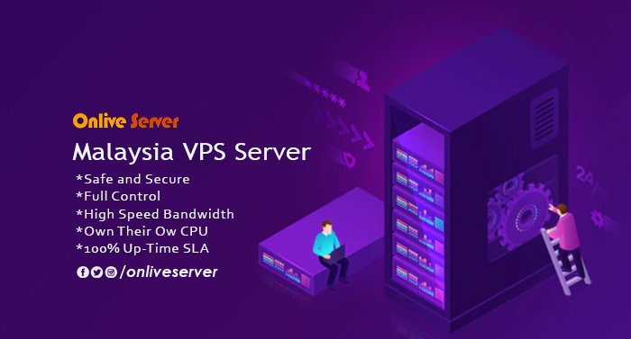 Choose Malaysia VPS Server Hosting Services for Online Business – Onlive Server