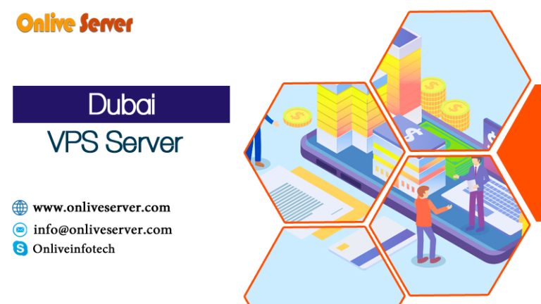 Get Dubai VPS Server with Advanced Feature from Onlive Server