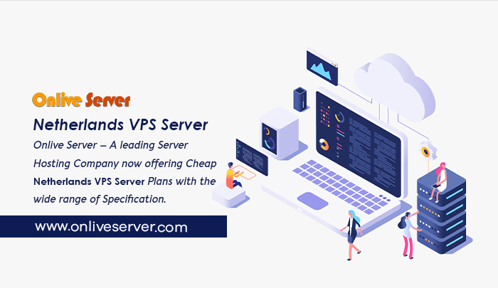 Get the Fastest and Most Secure Netherlands VPS Server from Onlive Server