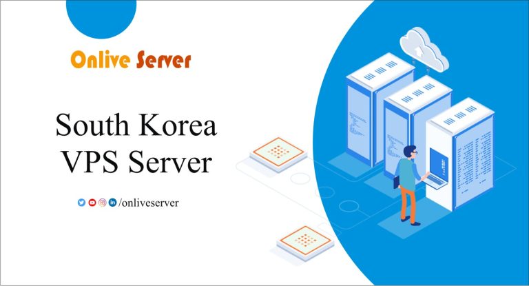 The Best South Korea VPS Server for Efficiency & Affordability – Onlive Server