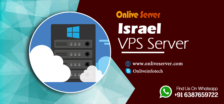 Why Choose Cheap Israel VPS Server From Onlive Server?