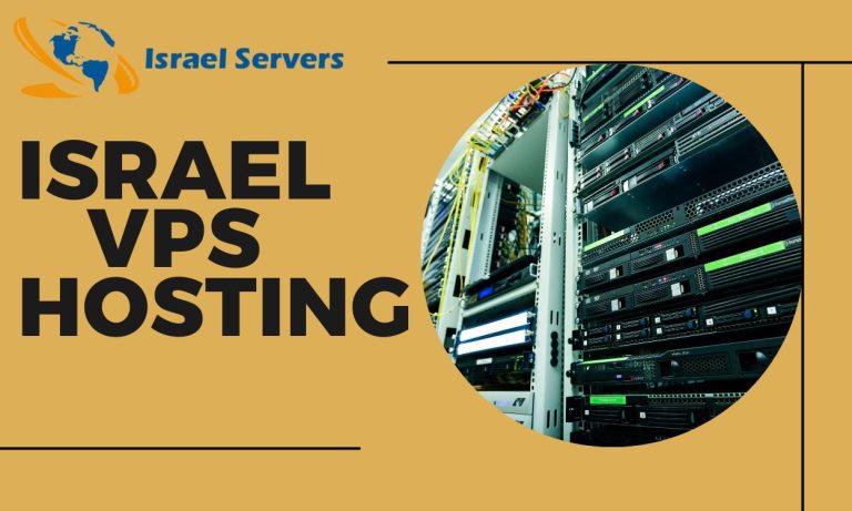 Unleashing the Power of Israel VPS Hosting: Maximize Your Online Presence