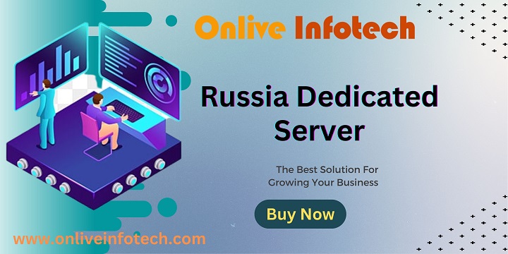 Benefits of Using Russia Dedicated Server Plans By Onlive Infotech