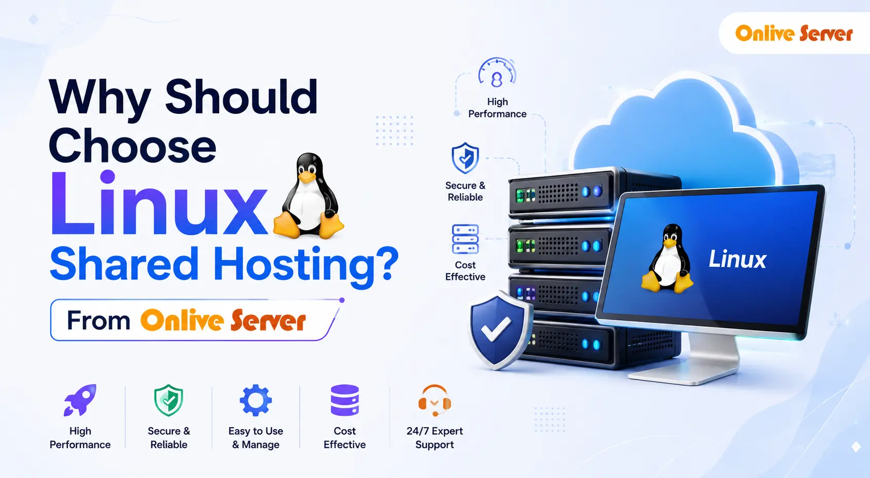 Why Should Choose Linux Shared Hosting? From OnliveServer