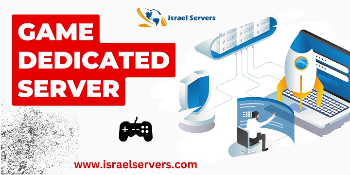 Game Dedicated Server: Level Up Your Gameplay with Israel Servers
