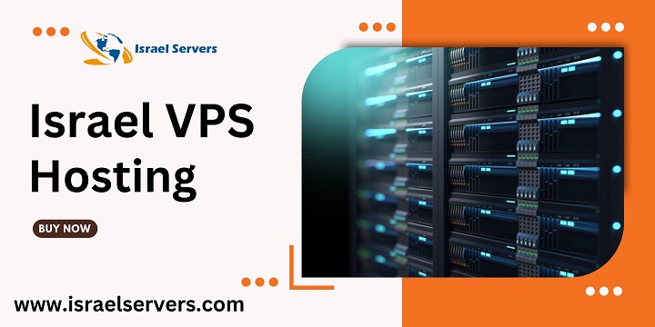 Israel VPS Hosting: Fastest and Secure Hosting Experience