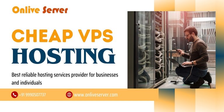 Reach Your Website at Top on Hosting World by Cheap VPS Hosting Onlive Server