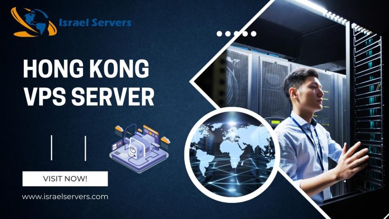 Hong Kong VPS Server Hosting: Your Gateway to Asia’s Digital Hub