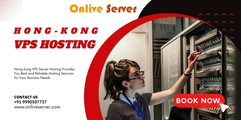The Top Features of the Hong Kong VPS Server Hosting Onlive Server