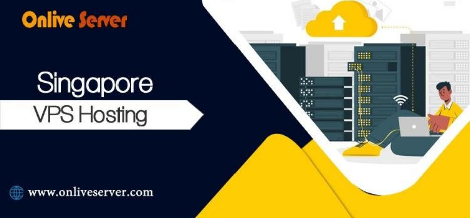 Get Full Control and Flexibility with Singapore VPS Hosting Solutions |OnliveServer  