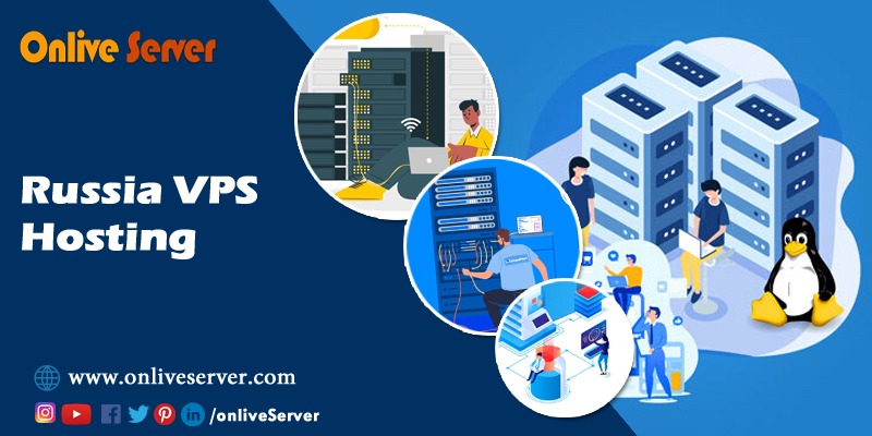 Unlock Fast and Reliable Russia VPS Hosting with Onlive Server 