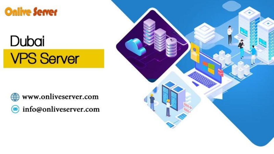 Unlock Fast Connectivity and Low Latency with Dubai VPS Server |OnliveServer
