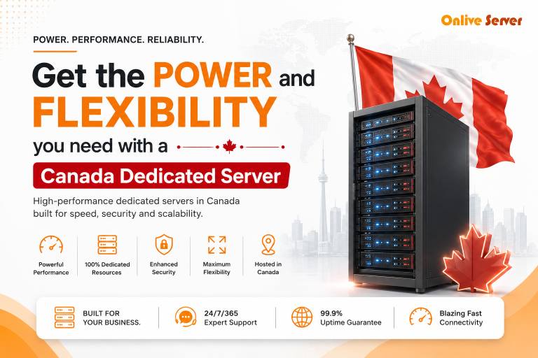 Get the power and flexibility you need with a Canada Dedicated Server